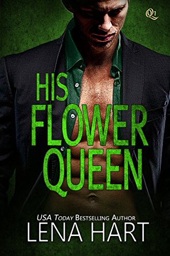 His Flower Queen (Queen Quartette Book 1) by Lena Hart