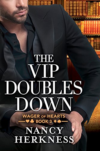 The VIP Doubles Down (Wager of Hearts Book 3) by Nancy Herkness