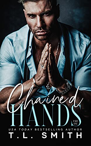 Chained Hands: Keir & Sailor #1 (Chained Hearts Duet Series) by T.L. Smith
