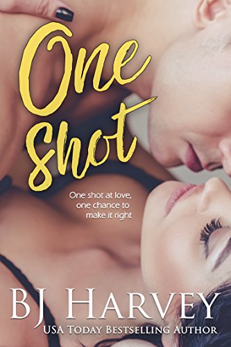 One Shot (Chances Book 1) by BJ Harvey