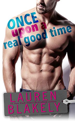 Once Upon A Real Good Time (Heartbreakers Book 1) by Lauren Blakely