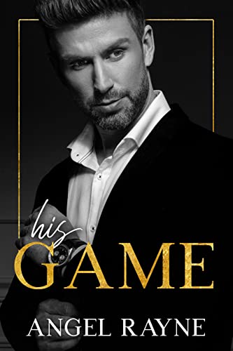 His Game (His Obsession Book 1) by Angel Rayne