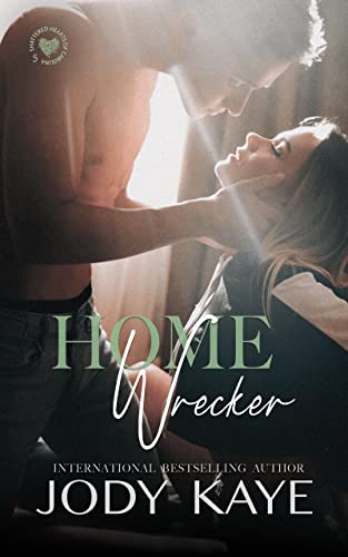 Home Wrecker (Shattered Hearts of Carolina Book 5) by Jody Kaye