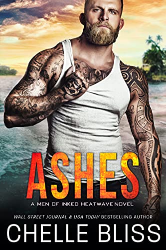Ashes (Men of Inked: Heatwave Book 9) by Chelle Bliss