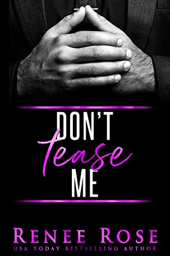 Don’t Tease Me (Made Men Book 1) by Renee Rose