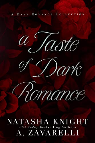A Taste of Dark Romance by Natasha Knight, A. Zavarelli