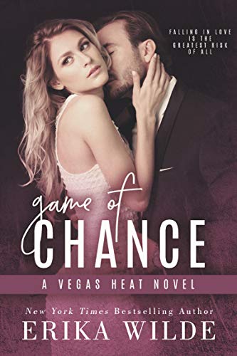 Game of Chance (Vegas Heat Novel Book 1) by Erika Wilde