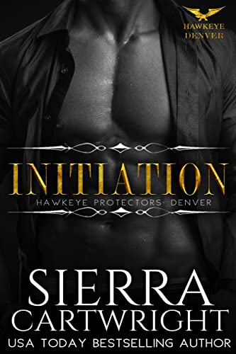 Initiation (Hawkeye Denver Book 1) by Sierra Cartwright