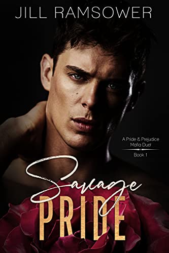 Savage Pride: A Pride and Prejudice Mafia Duet, Book 1 by Jill Ramsower