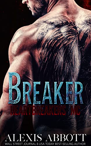 Breaker (Heartbreakers MC Book 1) by Alexis Abbott