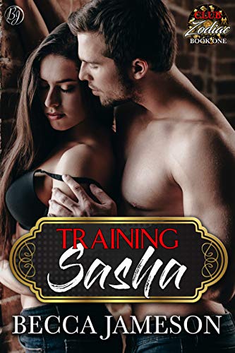 Training Sasha (Club Zodiac Book 1) by Becca Jameson