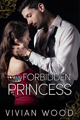 His Forbidden Princess (Dirty Royals Book 2) by Vivian Wood