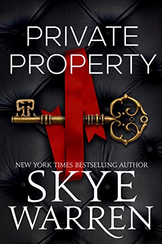 Private Property (Rochester Trilogy Book 1) by Skye Warren