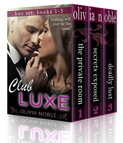 Club Luxe Box Set (Books 1-3) (Billionaires Underground) by Olivia Noble