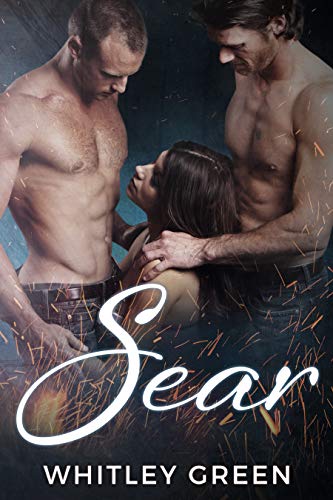 Sear (The Sizzle TV Series Book 3) by Whitley Green