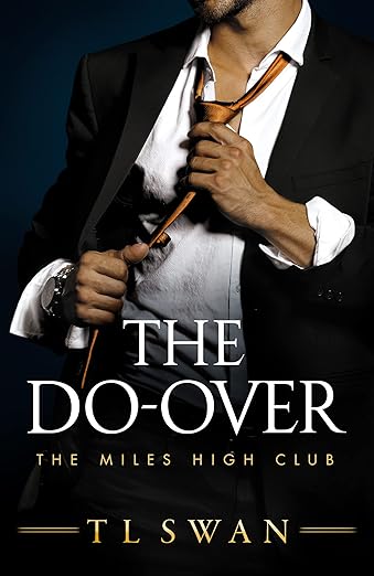 The Do-Over (The Miles High Club Book 4) by T L Swan