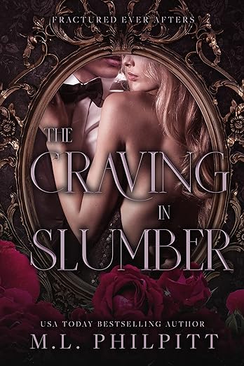 The Craving in Slumber (Fractured Ever Afters Book 2) by M.L. Philpitt