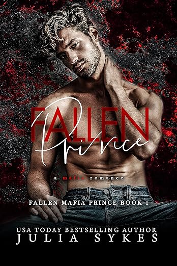 Fallen Prince (Fallen Mafia Prince Book 1) by Julia Sykes