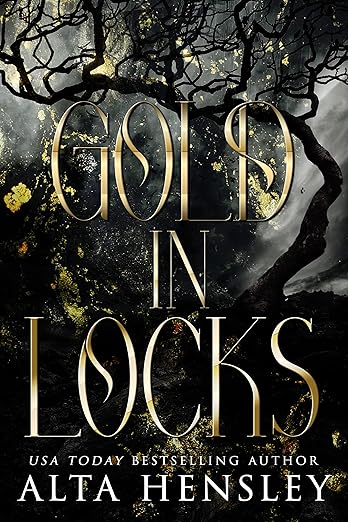 Gold In Locks by Alta Hensley