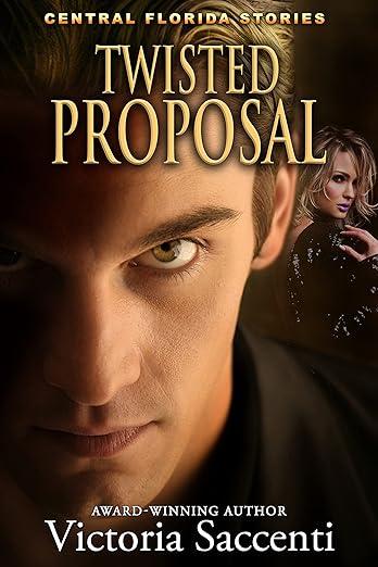 Twisted Proposal: Central Florida Stories by Victoria Saccenti