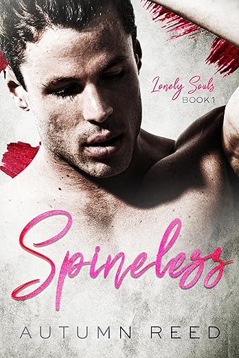 Spineless: Lonely Souls Book 1 by Autumn Reed