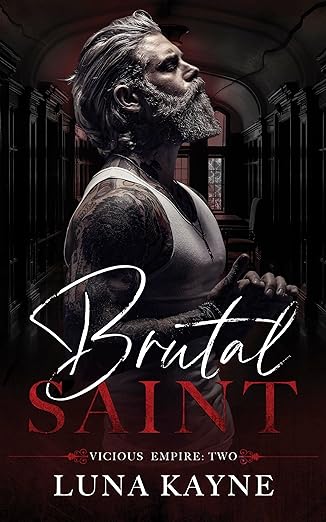 Brutal Saint (Vicious Empire Book 2) by Luna Kayne