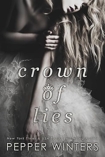Crown of Lies (Truth and Lies Duet Book 1) by Pepper Winters
