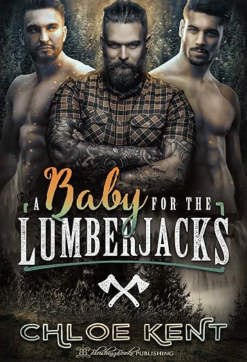 A Baby for the Lumberjacks (A Baby for Them Book 1) by Chloe Kent