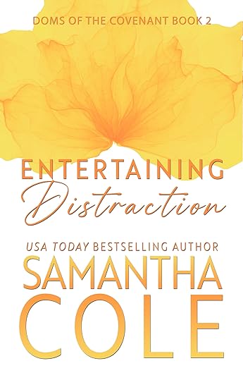 Entertaining Distraction (Doms of The Covenant Book 2) by Samantha Cole