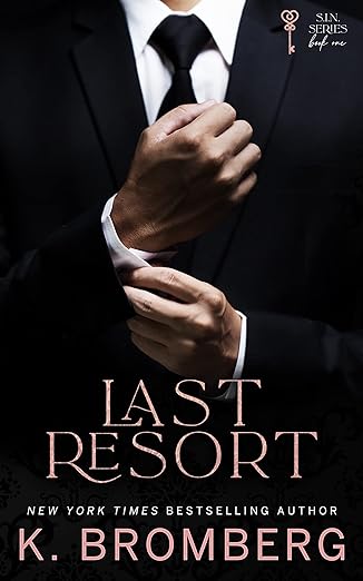 Last Resort (The S.I.N. Series (The Sharpe Brothers) Book 1) by K. Bromberg