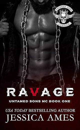 Ravage (Untamed Sons MC Book 1) by Jessica Ames