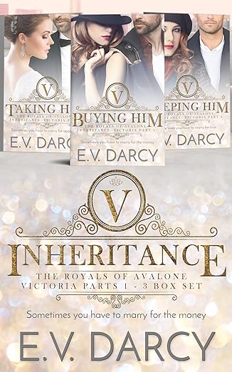 Inheritance – Victoria (Books 1 – 3) (The Avalonian Royals Omnibus) by E.V. Darcy