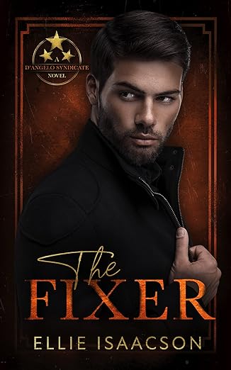 The Fixer (D’Angelo Syndicate Series Book 1) by Ellie Isaacson