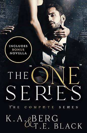 The "One" Series by K.A. Berg, T.E. Black