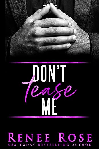 Don’t Tease Me (Made Men Book 1) by Renee Rose