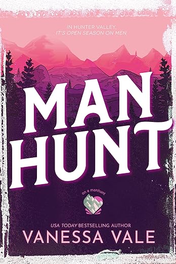 Man Hunt (On A Manhunt Book 1) by Vanessa Vale