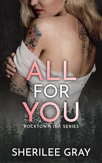 All For You (Rocktown Ink Book 5) by Sherilee Gray