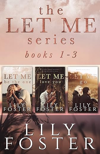 Let Me: Second Chance Love Stories Books 1-3 by Lily Foster