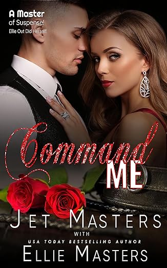 Command Me (Changing Roles Book 1) by Jet Masters, Ellie Masters