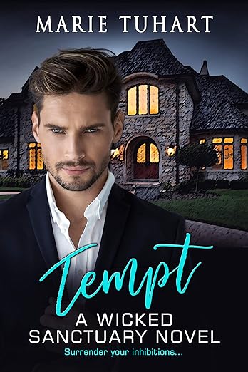 Tempt: A Wicked Sanctuary Novel by Marie Tuhart