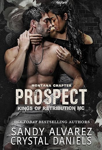 Prospect (Kings of Retribution MC Book 7) by Crystal Daniels, Sandy Alvarez