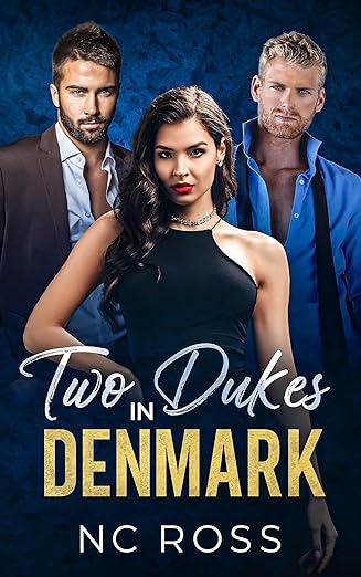 Two Dukes in Denmark (International Desires) by NC Ross