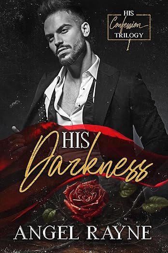 His Darkness (His Confession Trilogy Book 1) by Angel Rayne