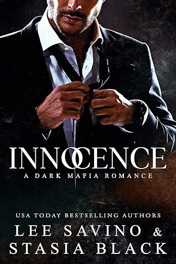 Innocence (a Dark Mafia Romance Book 1) by Stasia Black, Lee Savino