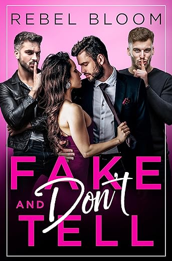 Fake and Don’t Tell by Rebel Bloom