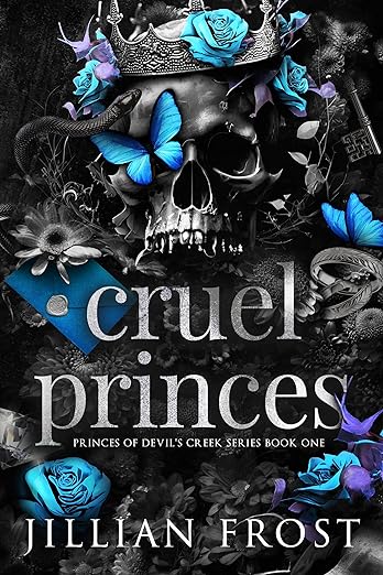 Cruel Princes (Princes of Devil’s Creek Book 1) by Jillian Frost