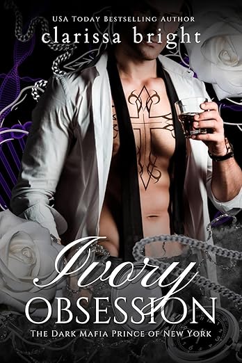Ivory Obsession (The Dark Mafia Prince of New York Book 1) by Clarissa Bright