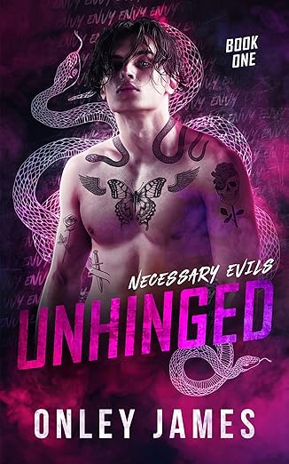 Unhinged (Necessary Evils Book 1) by Onley James