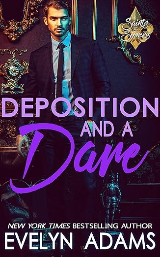 Deposition and a Dare (Saints and Sinners Book 1) by Evelyn Adams