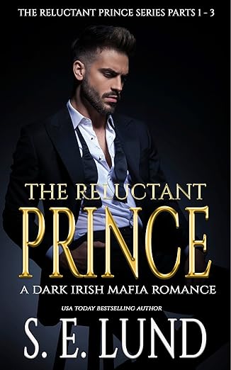 The Reluctant Prince by S. E. Lund